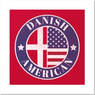 Proud Danish-American Badge - Denmark Flag Posters and Art